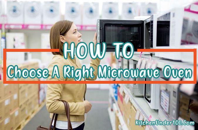 How to Choose the Best Microwave Oven [Right Size & Watts]