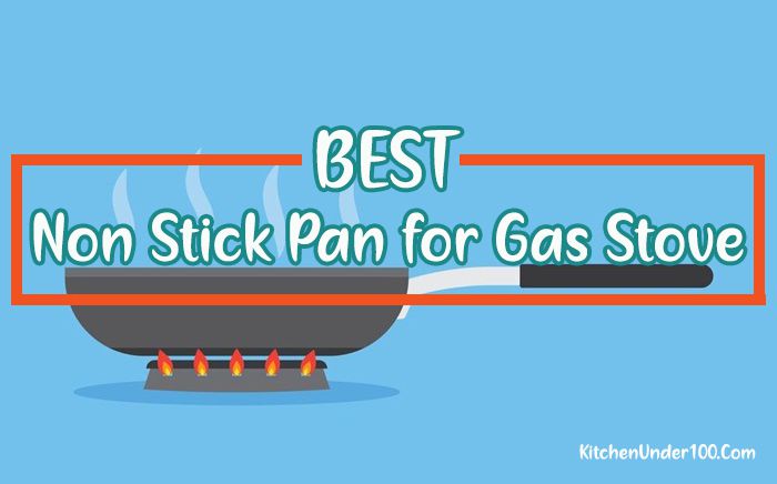 Best Non-Stick Pan For Gas Stove [Include Wirecutter Top-Pick]