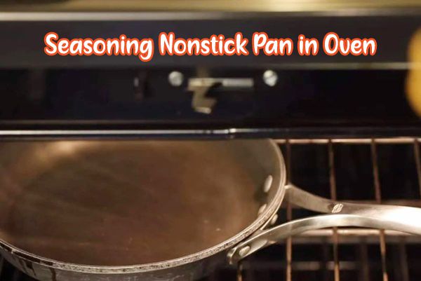 seasoning non stick pan in the oven