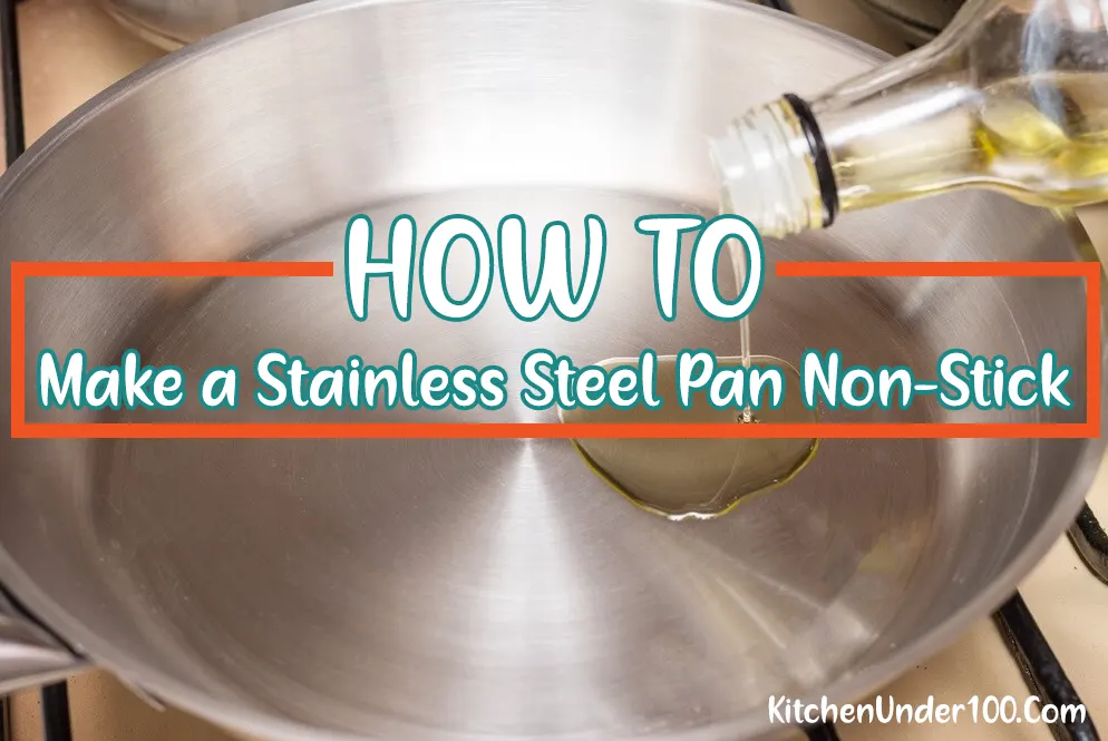 How to Make a Stainless Steel Pan Non-Stick [Simple Steps]
