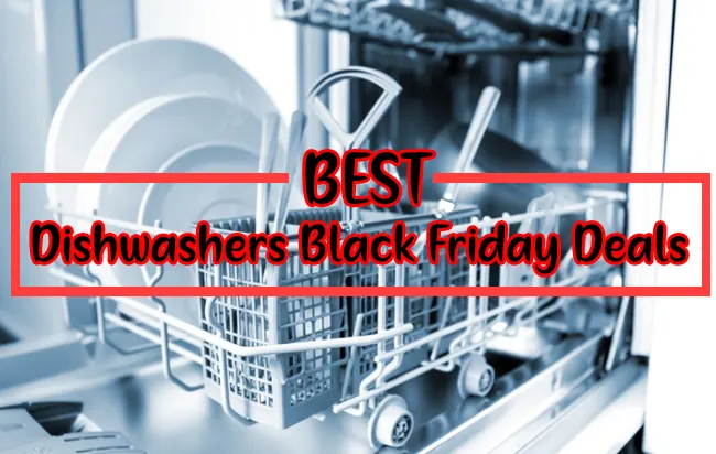 Black Friday Deals on Dishwashers