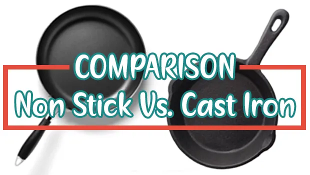 Non Stick Pan Vs. Cast Iron - Which One Is Better For You