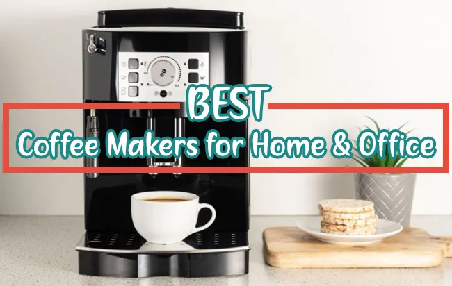 15 Best Coffee Makers for Home & Office 2022 [Buying Guide]